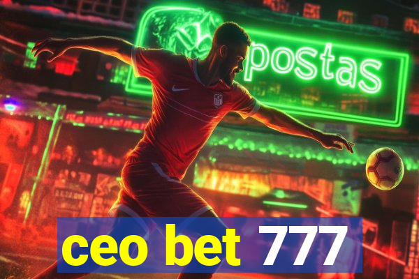 ceo bet 777